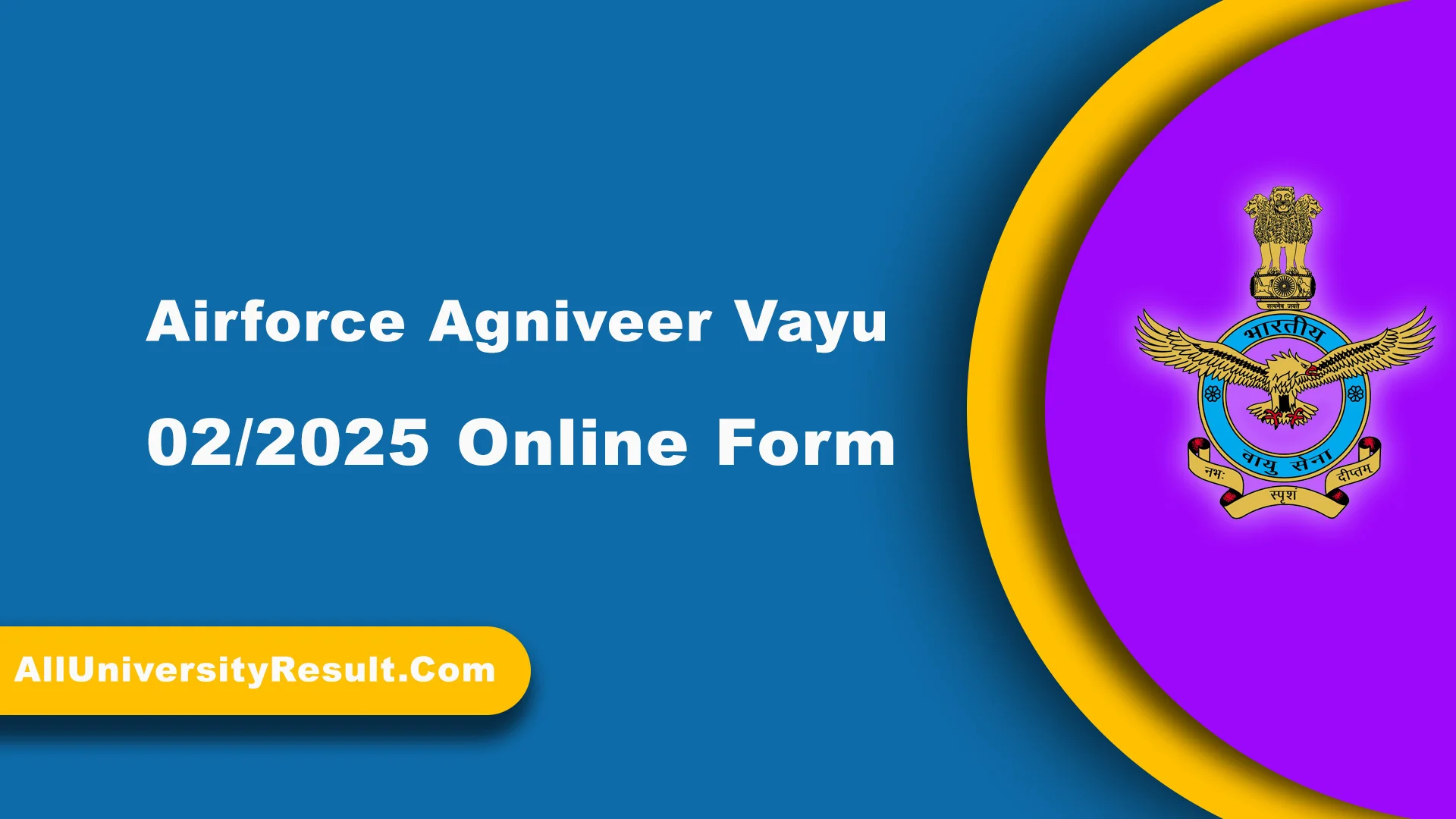 Airforce Agniveer Vayu Intake 02/2025 Online Form