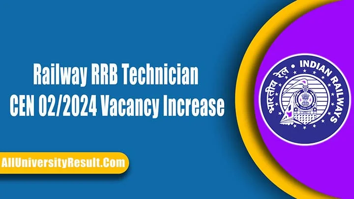 Railway RRB Technician CEN 02/2024 Vacancy Increase