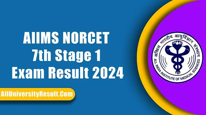 AIIMS NORCET 7th Stage 1 Exam Result 2024