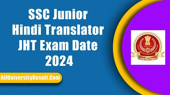 SSC Junior Hindi Translator JHT Exam Date 2024